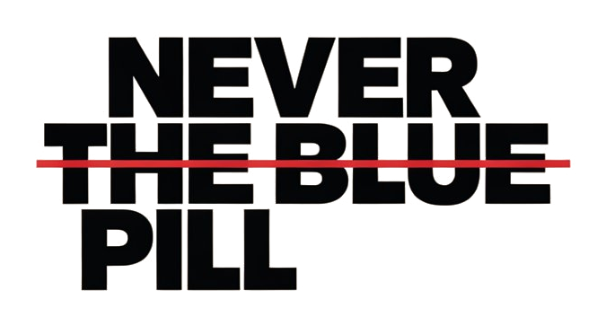 Never the Blue Pill